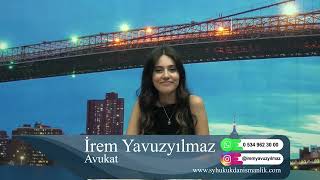 AVUKAT İREM YAVUZYILMAZ [upl. by Ellezig804]