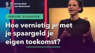 Hoe vernietig je met je spaargeld je eigen toekomst  NIEUWE ECONOMIE [upl. by Gabe]