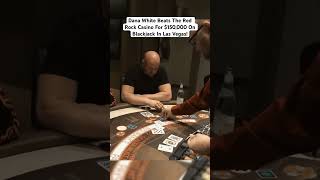 Dana White Beats The Red Rock Casino For 150000 On Blackjack In Las Vegas danawhite blackjack [upl. by Akeme439]