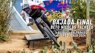 Bajada final Beto Nicolas Pacheco  Redbull Valparaiso Cerro Abajo 2024 [upl. by Godding]