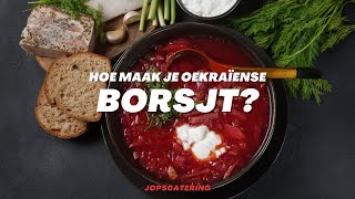 Hoe maak je Oekraïense Borsjt [upl. by Messing]