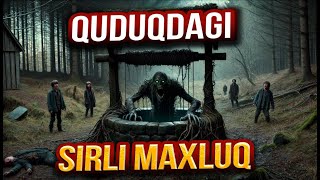 ORMONDAGI SIRLI QUDUQ OSTIGA YASHIRINGAN MAXLUQ  QOQINCHLI HIKOYALAR [upl. by Annaili]