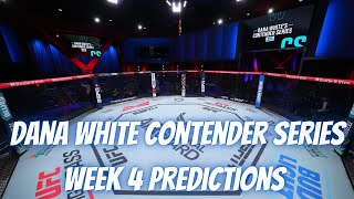 Dana White Contender Series Week 4 Predictions and Best Bets [upl. by Marillin14]