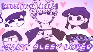 🌠🌃Cant Sleep lover🌆🍰Shousuke X Tadano🌌🌆Meme🍨🍧Leer comentario fijado🍥 [upl. by Ohaus]