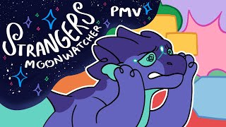 Strangers  Moonwatcher PMV Wings of Fire [upl. by Ttocs991]