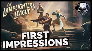 The Lamplighters League  First Impressions [upl. by Airpac]