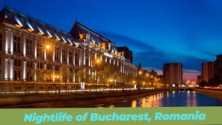 Nightlife of Bucharest Romania A Guide for Travel Enthusiasts [upl. by Kieffer]