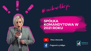 Spółka Komandytowa zmiany 2021  podwójne opodatkowanie [upl. by Divd]