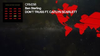 Ben Sterling  Don’t Truss ft Caitlyn Scarlett [upl. by Jowett]