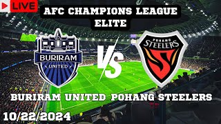 Buriram United VS Pohang Steelers Live Match Today Score En Vivo AFC Champions League Elite 2024 [upl. by Eppesuig605]