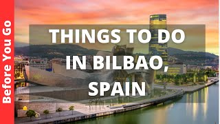 Bilbao Spain Travel Guide 12 BEST Things To Do In Bilbao [upl. by Anazraf]