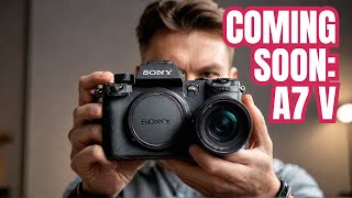 Sony A7 V  Finally Confirmed Coming Soon [upl. by Cutlip]