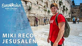 Miki recorre Jerusalén  Eurovisión 2019 [upl. by Ardied]