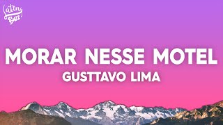 Gusttavo Lima  Morar Nesse Motel LetraLyrics [upl. by Tihw]