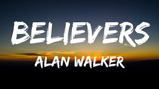 Alan Walker  Believers Lyrics Video [upl. by Eydie]