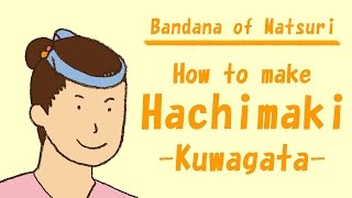 How to make “Hachimakiquot for Matsuri Festival Japanese Bandana [upl. by Pam211]