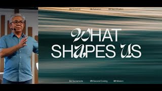 What Shapes Us Week 2 by Pastor Dennis Datu [upl. by Becca]