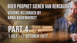 Boer Prophet Siener van Rensburg  Visions recorded by Anna Badenhorst  Part 4 [upl. by Sprage389]