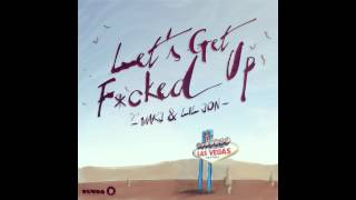 MAKJ amp Lil Jon  Lets Get Fcked Up Cover Art [upl. by Zilber]