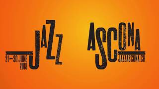 Best Of JazzAscona 2018 [upl. by Miett]