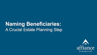 Naming Beneficiaries A Crucial Estate Planning Step [upl. by Ahsatin]