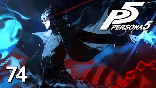 TAKE THE WORLD  Lets Play  Persona 5  74  Walkthrough Playthrough [upl. by Baptista]