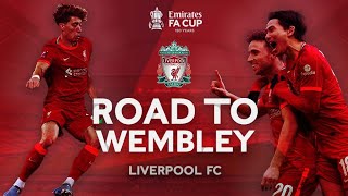 Liverpools Road to Wembley  All Goals amp Highlights  Emirates FA Cup 202122 [upl. by Rani]