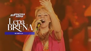 Lepa Brena  Robinja  LIVE  BEOGRADSKA ARENA 2011 [upl. by Artap]