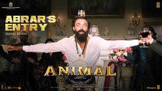 ANIMAL ABRAR’S ENTRY  JAMAL KUDU  BOBBY DEOL  SANDEEP VANGA  BHUSHAN KUMAR [upl. by Anelak]