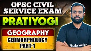 OPSC OCS Geography  Geomorphology Part 1  Pratiyogi Batch  Indian Geography For OPSC OCS Exam [upl. by Sacksen154]