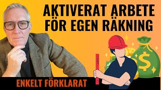 Aktiverat arbete för egen räkning Från kostnad till tillgång [upl. by Ytsirk]