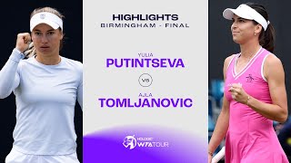 Yulia Putintseva vs Ajla Tomljanovic  2024 Birmingham Final  WTA Match Highlights [upl. by Arhoz323]