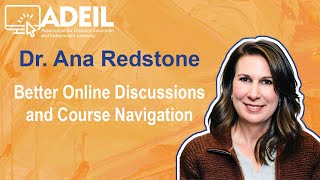 ADEIL Dr Ana Redstone Interview 2 UDL Robust Online Discussions and Clear Course Navigation [upl. by Yeltihw802]