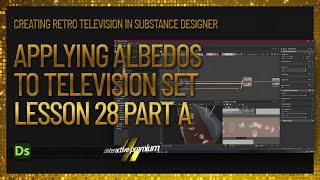 Creating Albedos  Lesson 28  Part 1  Creating Retro Television  Substance Designer Premium [upl. by Hatnamas989]