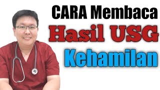 CARA MEMBACA HASIL USG KEHAMILAN  TANYAKAN DOKTER [upl. by Sibie]