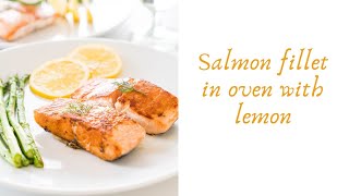 Salmon fillet the incredible recipe for ovenbaked salmon fillet with a zesty twist of lemon [upl. by Tirreg]