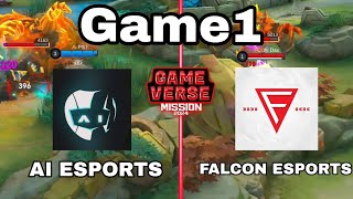 GAME1 AI ESPORTS VS FALCON ESPORTSGAME VERSE MISSIONMLBB [upl. by Cohby]