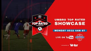 Top Rated  Umbro Showcase  Mattamy Field 1 [upl. by Maye]