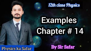 Examples of chapter 14  class 12 physics  physics ka safar [upl. by Ilke]