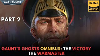 WARHAMMER 40000 Lore Gaunt’s Ghosts Omnibus the victory  the warmaster part 2 audiobook [upl. by Iene]