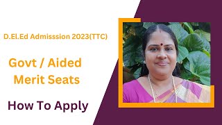 DElEd Admission 2023  Govt  Aided Merit Seats  How To Apply  Apply Now  Detailed Video [upl. by Akerdnahs434]