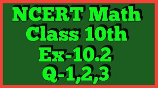 Ex102 Q123 Chapter 10  NCERT  Class 10th Math [upl. by Hemphill601]