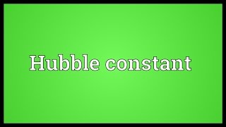 Hubble constant Meaning [upl. by Roley]