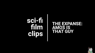 Scifi film clips Amos Burton quotI am that guyquot [upl. by Mitzl173]