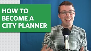 How to Become a City Planner [upl. by Tonl699]