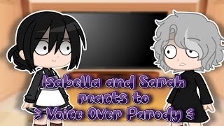 Isabella and Sarah Reacts To Voice Over Parody • TPN • GCRV • Swear Warning • aodrei [upl. by Sheeree]