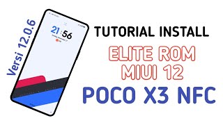 ELITE ROM v1206  Tutorial Instal Custom ROM MIUI 12 di POCO X3 NFC  Gaming ROM Miui 12 [upl. by Bakki]