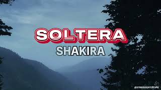 Shakira  Soltera  Lyrics [upl. by Nelyaw]