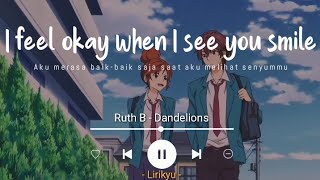 Dandelions  Ruth B Lyrics Terjemahan Indonesia And I see forever in your eyes [upl. by Nosnevets]