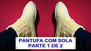 Como fazer Pantufa em Crochê com Sola  Parte 1 de 2 👠 [upl. by Eletnahc]